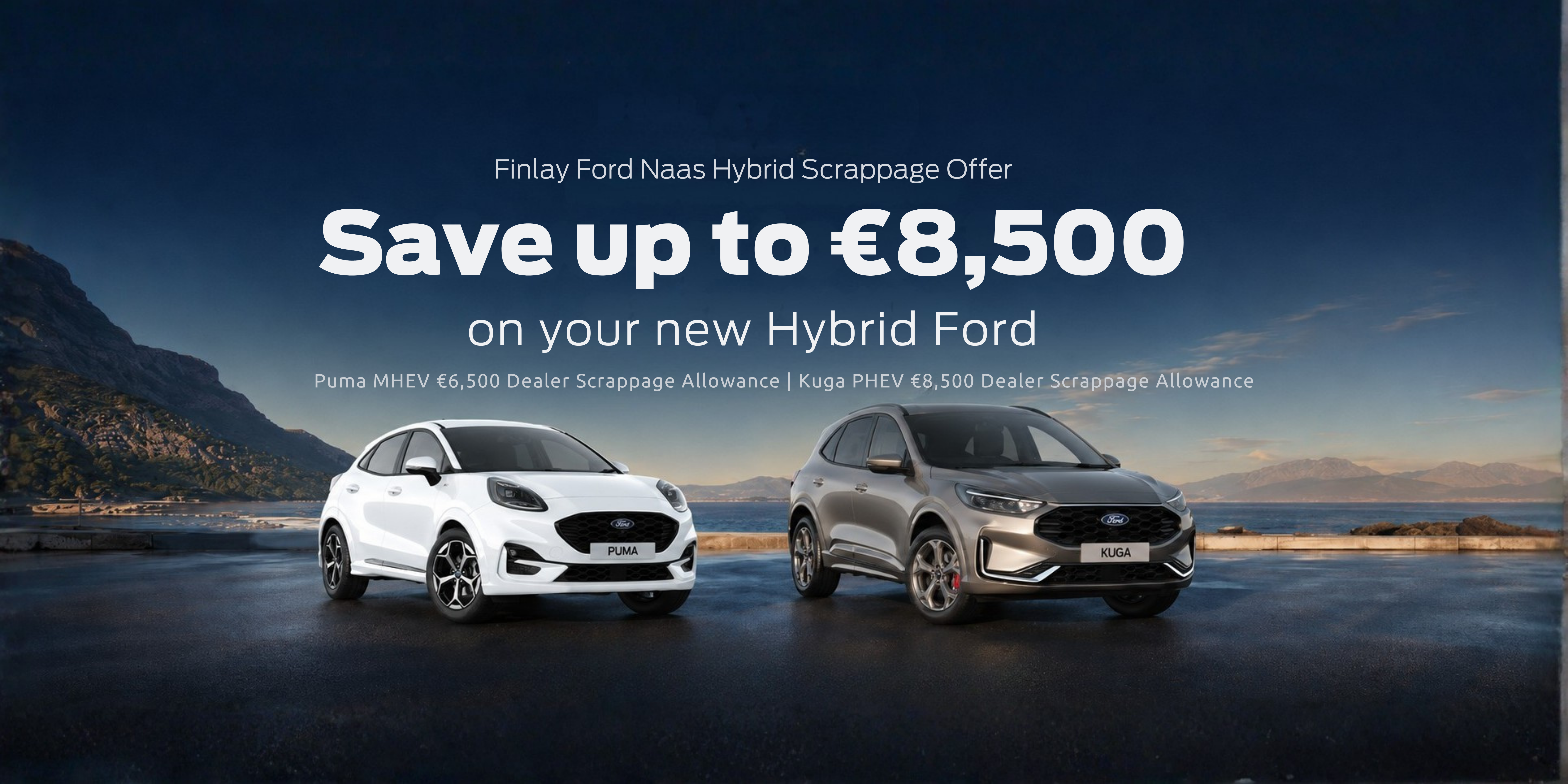 Finlay Ford Naas Hybrid Scrappage Offer - Puma €6,500 and Kuga €8,500