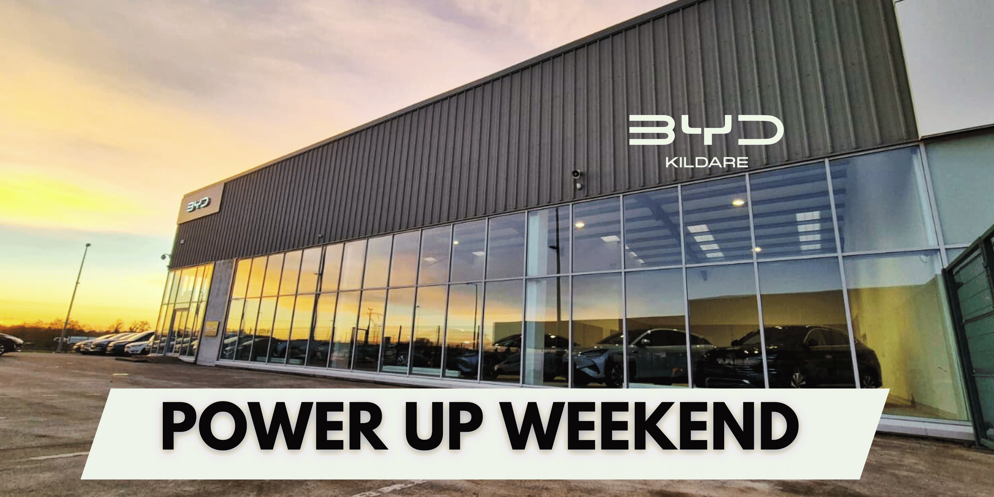 BYD 261 Power Up Weekend Comes to BYD Kildare in Naas