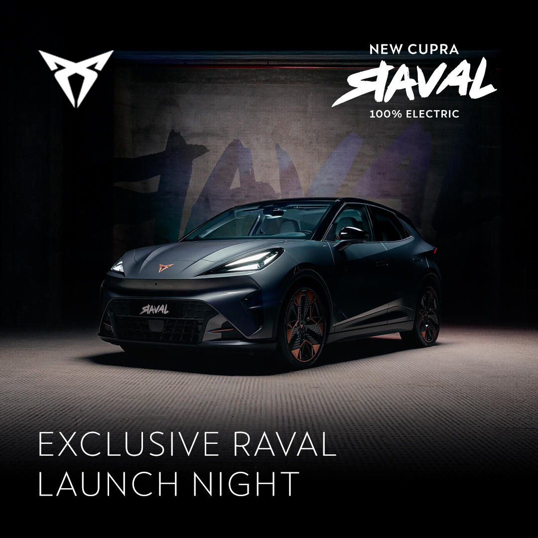THE ALL-NEW CUPRA RAVAL HAS ARRIVED! EXPERIENCE IT AT OUR EXCLUSIVE LAUNCH EVENT!